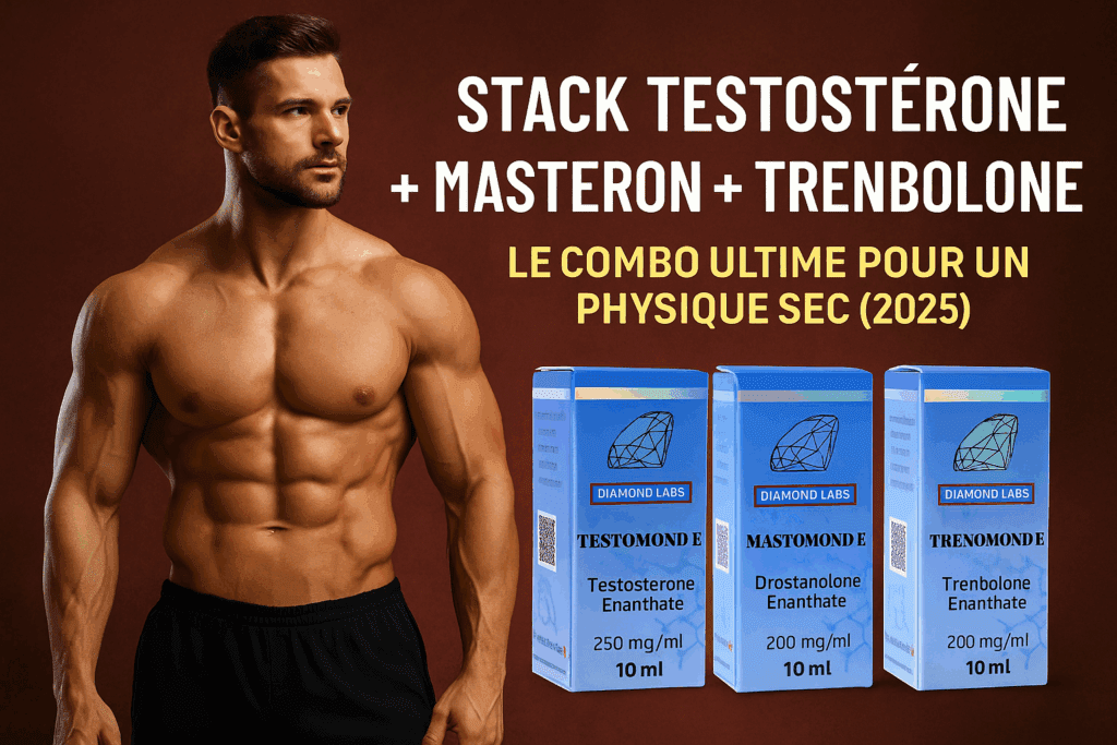 Stack Testostérone Masteron Trenbolone – Diamond Labs – Physique sec 2025